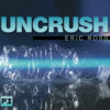 Uncrush by Eric Ross (DVD)