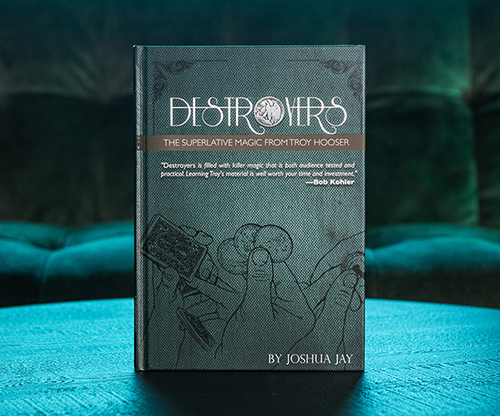 46921-full Destroyers by Troy Hooser, Joshua Jay, and Vanishing Inc.