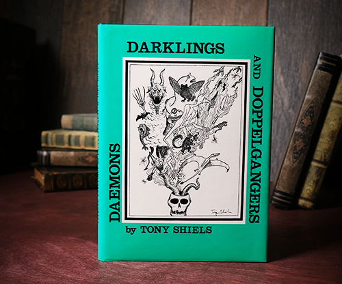 Daemons, Darklings and Doppelgangers (Limited/Out of Print) by Tony Shiels