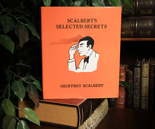 57964-full Scalbert's Selected Secrets (Limited/Out of Print) by Geoffrey Scalbert - Book