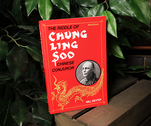 The Riddle of Chung Ling Soo by Will Dexter - Book