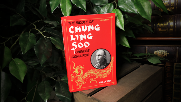 61172-full The Riddle of Chung Ling Soo by Will Dexter - Book