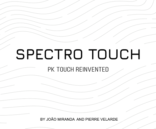 Spectro Touch by João Miranda and Pierre Velarde
