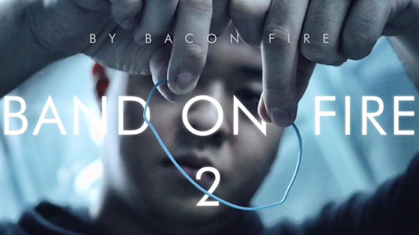 65187-full Band on Fire 2 (Gimmick and Online Instructions) by Bacon Fire and Magic Soul