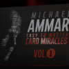 Easy to Master Card Miracles (Gimmicks and Online Instruction) Volume 1 by Michael Ammar - Trick