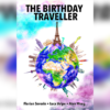 Birthday Traveller (Gimmicks and Online Instructions) by Luca Volpe and Alan Wong - Trick