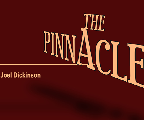 THE PINNACLE by Joel Dickinson