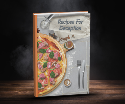 Recipes for Deception by Joseph B.