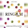 78526-full Ring & M by Luiz Paulo Oliveira & Rodrigo Lima