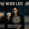 Never Late by Marc Céliandre