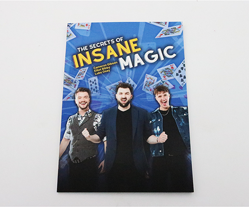 The Secrets of Insane Magic by Elliot Bibby, Luke Osey, and Cameron Gibson