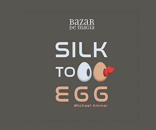 Silk to Egg by Michael Ammar and Bazar de Magia