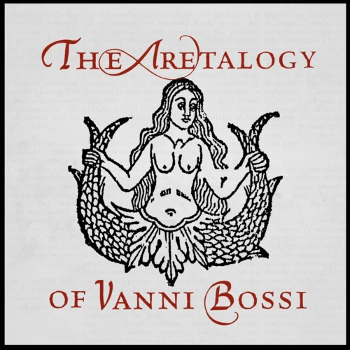 The Aretalogy of Vanni Bossi by Stephen Minch - Book