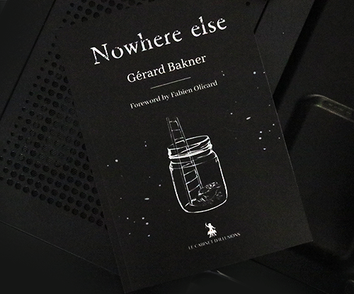Nowhere Else by Gérard Bakner