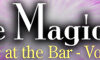 Incredible Magic At The Bar - Volume 3 by Michael Maxwell - DVD
