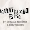 Mouth Coil Pro by Gonzalo Albiñana and CrazyJokers