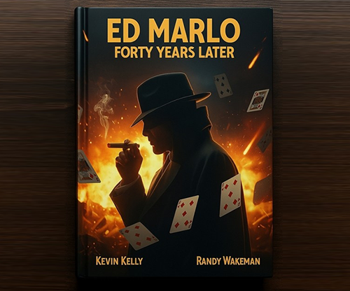 Ed Marlo 40 Years Later by Randy Wakeman and Kevin Kelley