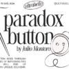Paradox Button by Julio Montoro and Ultrabello