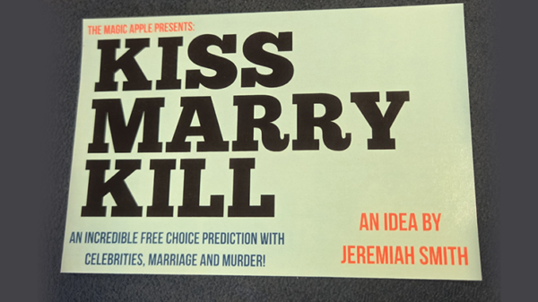 The Magic Apple presents Kiss Marry Kill by Jeremiah Smith