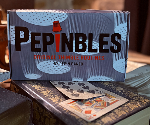 PEPINBLES: Original Thimble Routines by Pepin Banzo