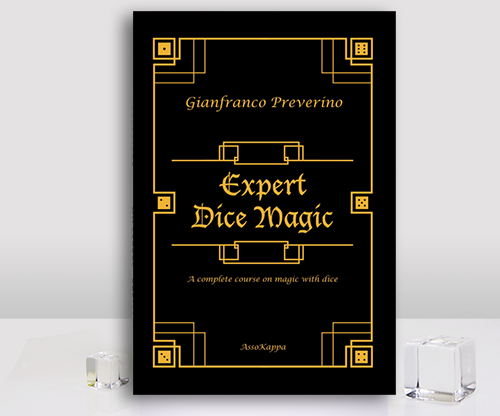 Expert Dice Magic: A Complete Course On Magic With Dice by Gianfranco Preverino