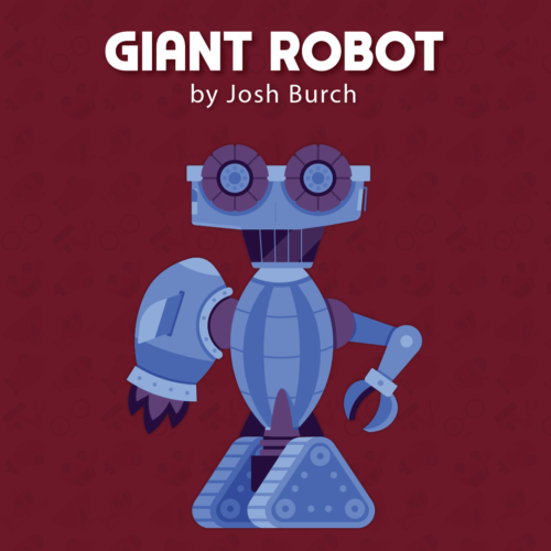 GiantRobot-web-01.png Giant Robot by Josh Burch