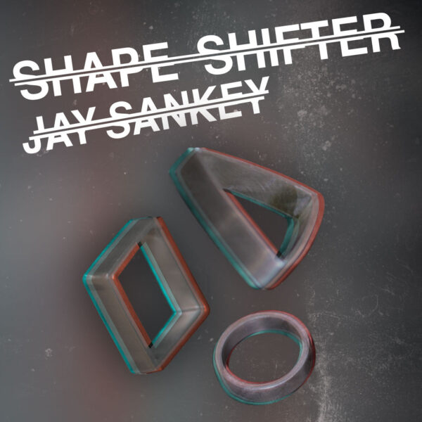 ShapeShifter_web.jpg Shape Shifter by Jay Sankey