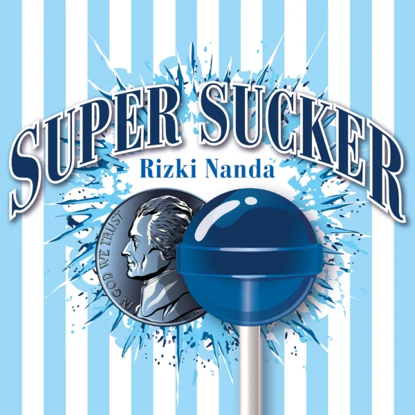 Super Sucker by Rizki Nanda (US Nickel)(Blue)