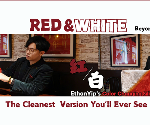 Red & White Beyond the Secret -Ethan Yip's Color Changing Silk Routine