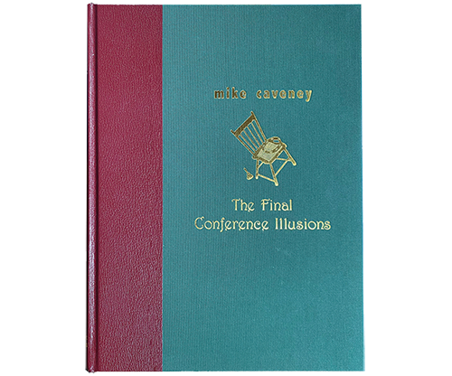The Final Conference Illusions by Mike Caveney