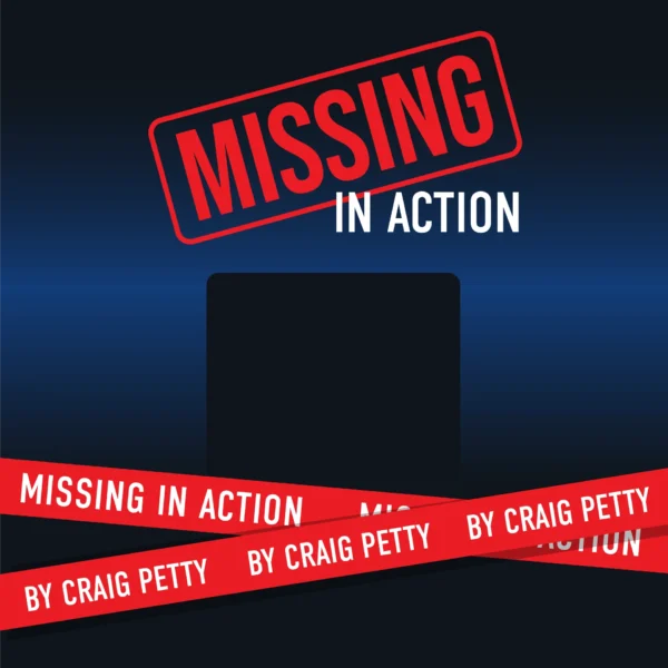 MissinginAction1920x1920.png Missing in Action by Craig Petty & Mandy Roth