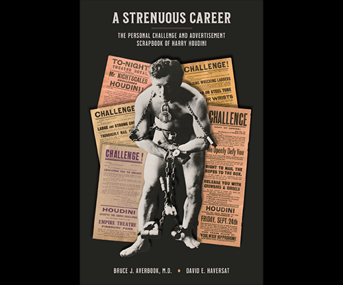 81325-full A Strenuous Career: The Personal Challenge & Advertisement Scrapbook of Houdini by Dr. Bruce J. Averbook and David E. Haversat